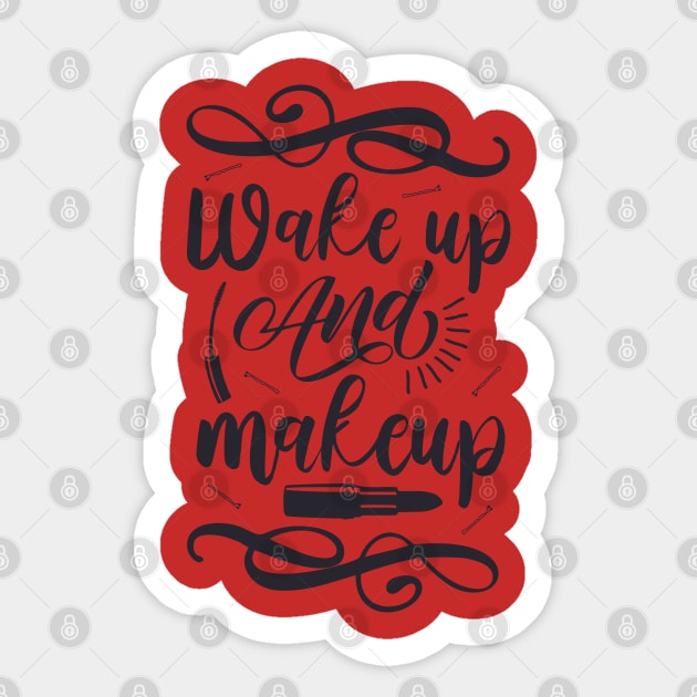 wake up and makeup Sticker by holidaystore